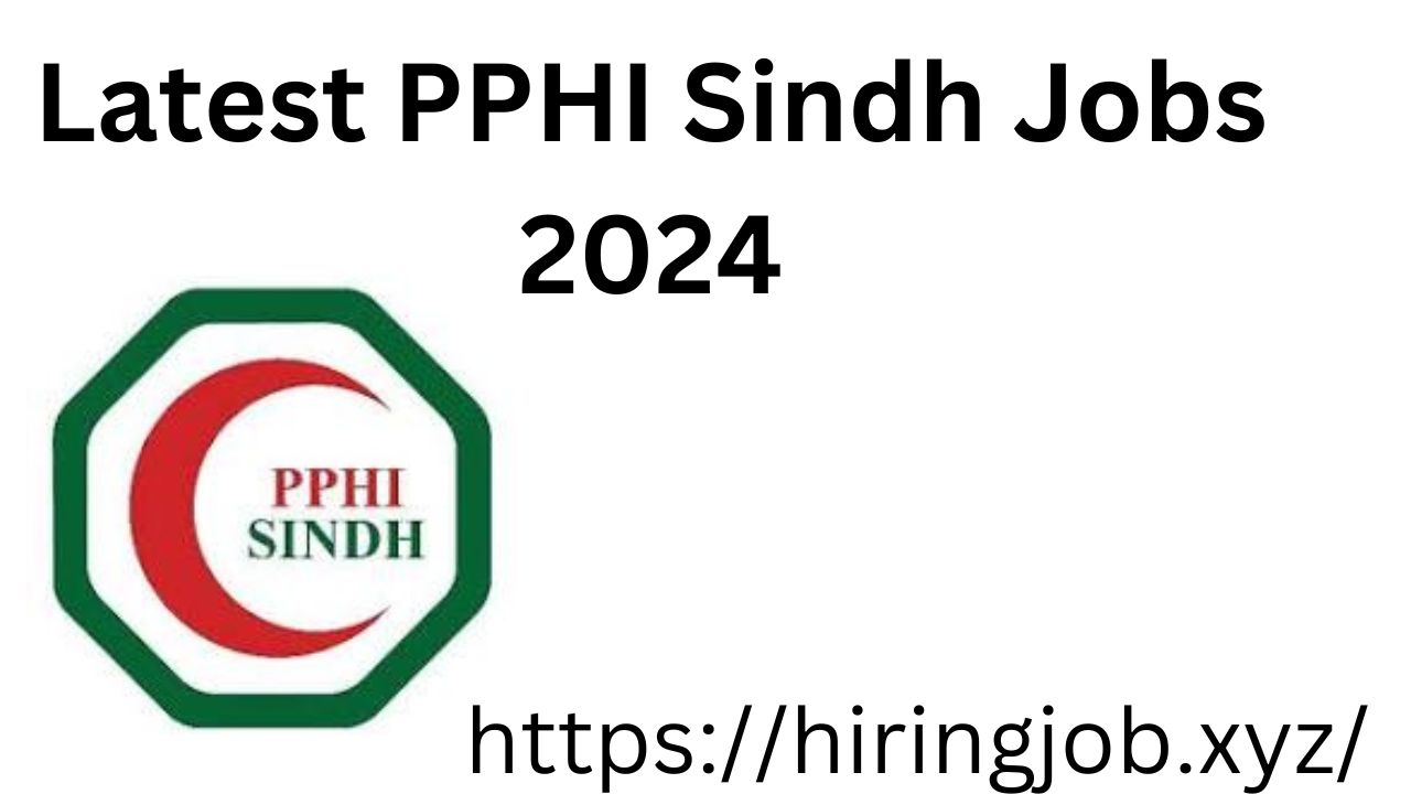 Latest PPHI Sindh Jobs 2024