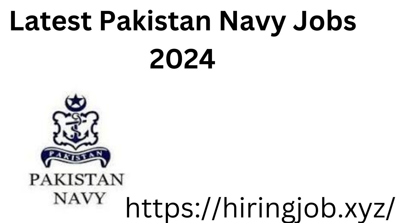 Latest Pakistan Navy Jobs 2024