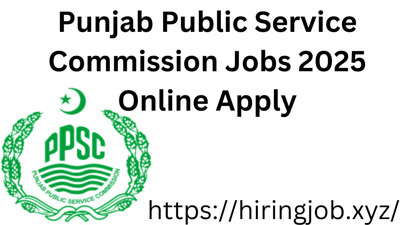 Punjab Public Service Commission Jobs 2025 Online Apply